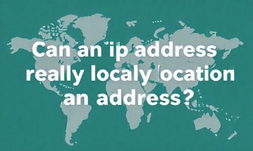 IP地址真的Neng找到住址吗？NO！