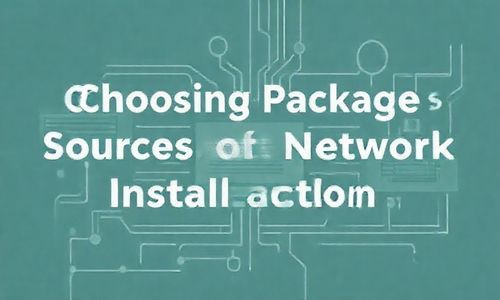 软件包源选择：网络安装的学问