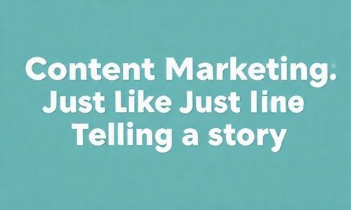 内容营销， 就像讲故事一样