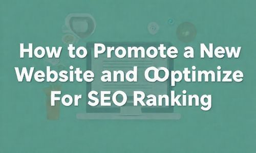 新网站如何进行推广和SEO优化排名?
