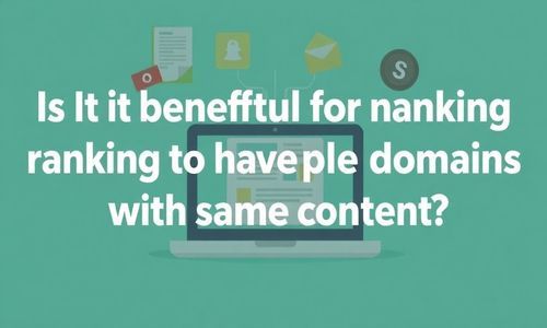 多个域名同内容对排名有利吗？
