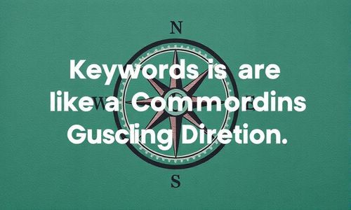 关键词就像指南针, 指引方向