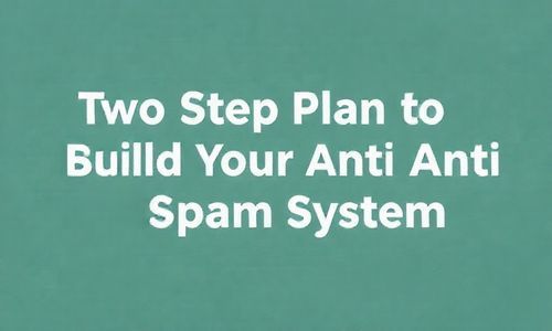 二、三步走:搭建你的反垃圾体系