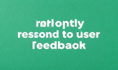 五、及时响应用户
