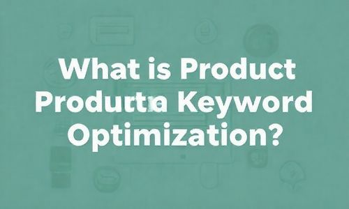 什么是产品关键词优化?
